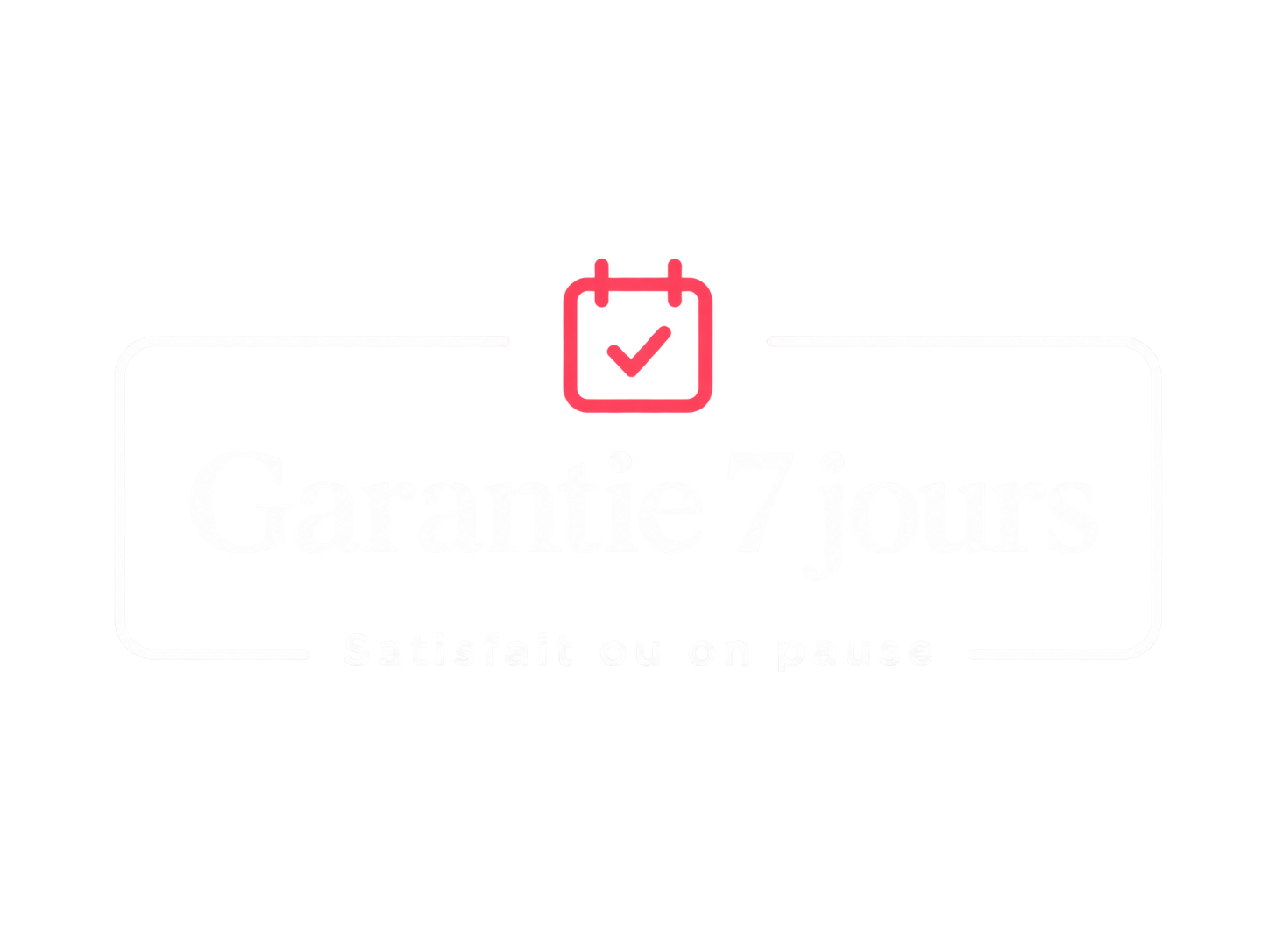 Garantie 7 jours Cleanyz — satisfait ou on pause
